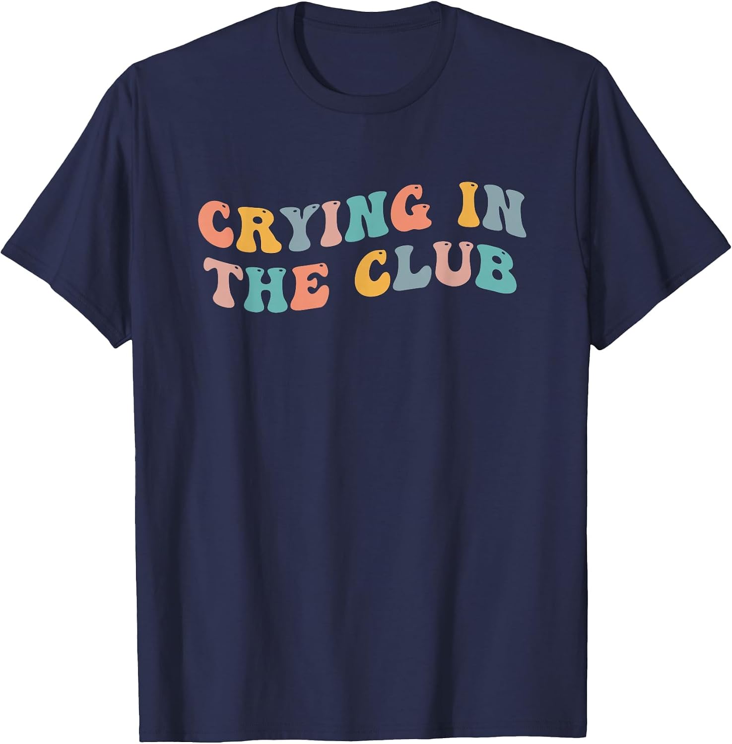 Crying in The Club Funny Meme Fan Popular Culture Viral Joke T-Shirt image 4