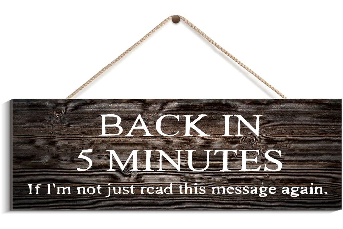 Wall Decor Wood Sign Back In 5 Minutes Funny Door Sign Wooden Signs Wood Plaque Hanging Sign Home Outdoor Decor 4x16 Inch