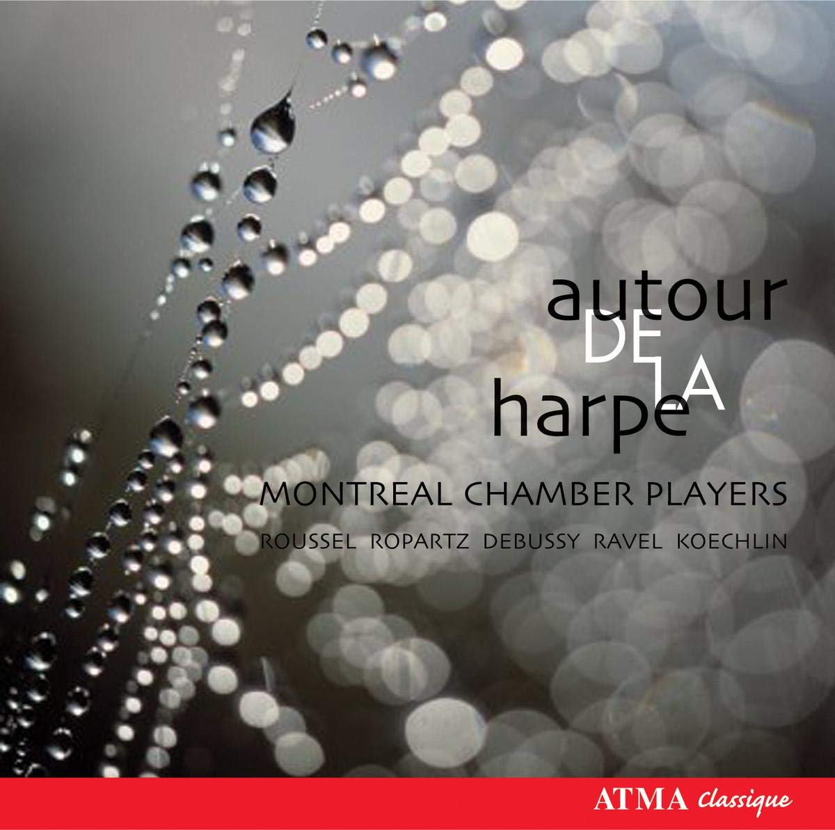 Autour de la Harp [Audio CD] Roussel; Swartz, Jennifer; Hutchins, Timothy; Montreal Chamber Players and Debussy; Koechlin; Roussel; Ro