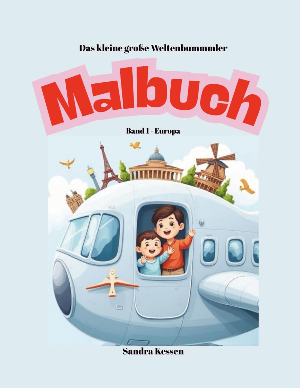 Das große kleine Weltenbummler Malbuch: Band 1 - Europa