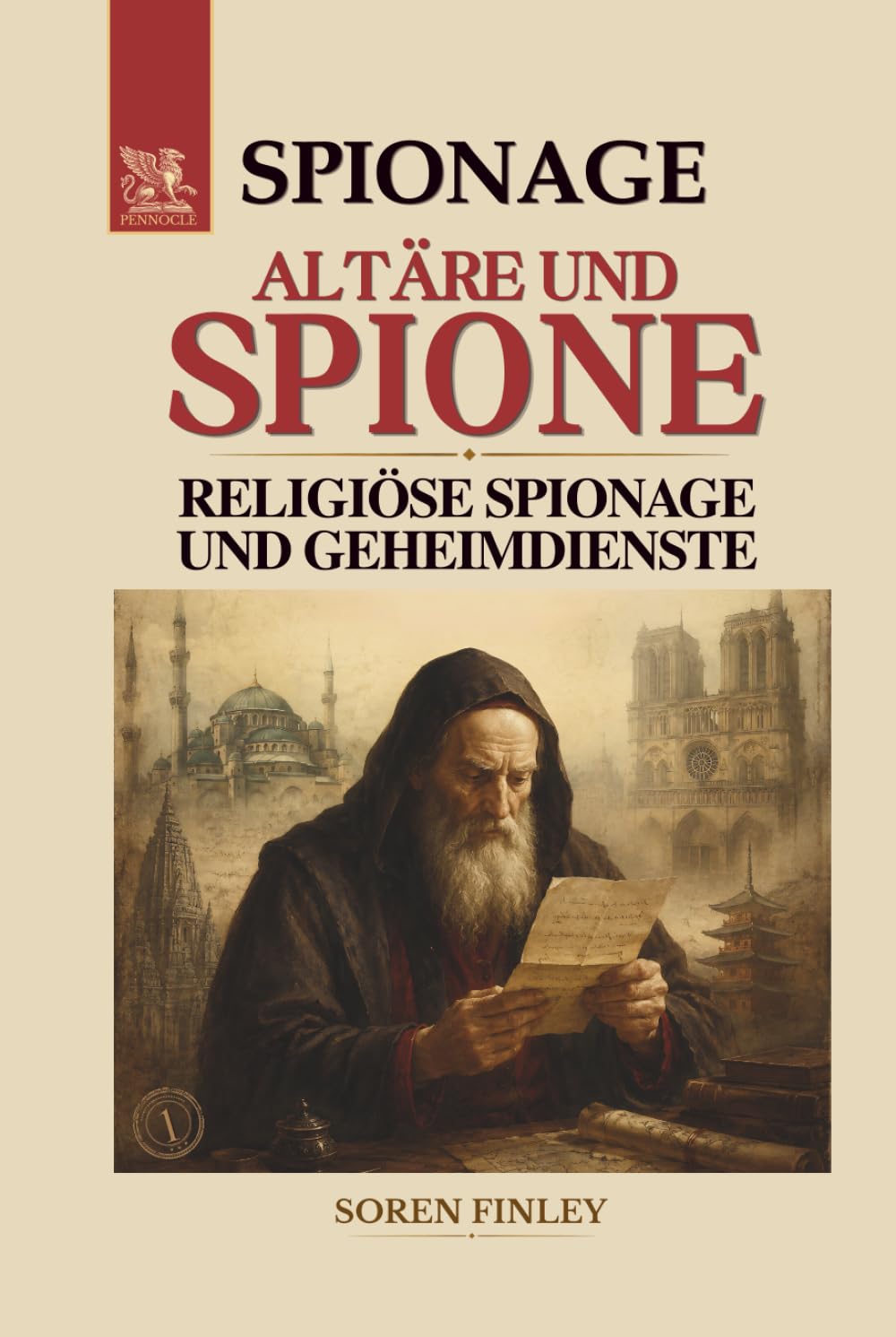Altäre und Spione. Die Weltgeschichte religiöser Spionage und Geheimdienste