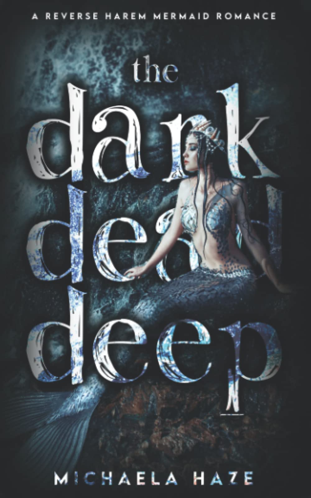 The Dark, Dead, Deep: A Reverse Harem Mermaid Romance (Twilight Lake - Book 1)