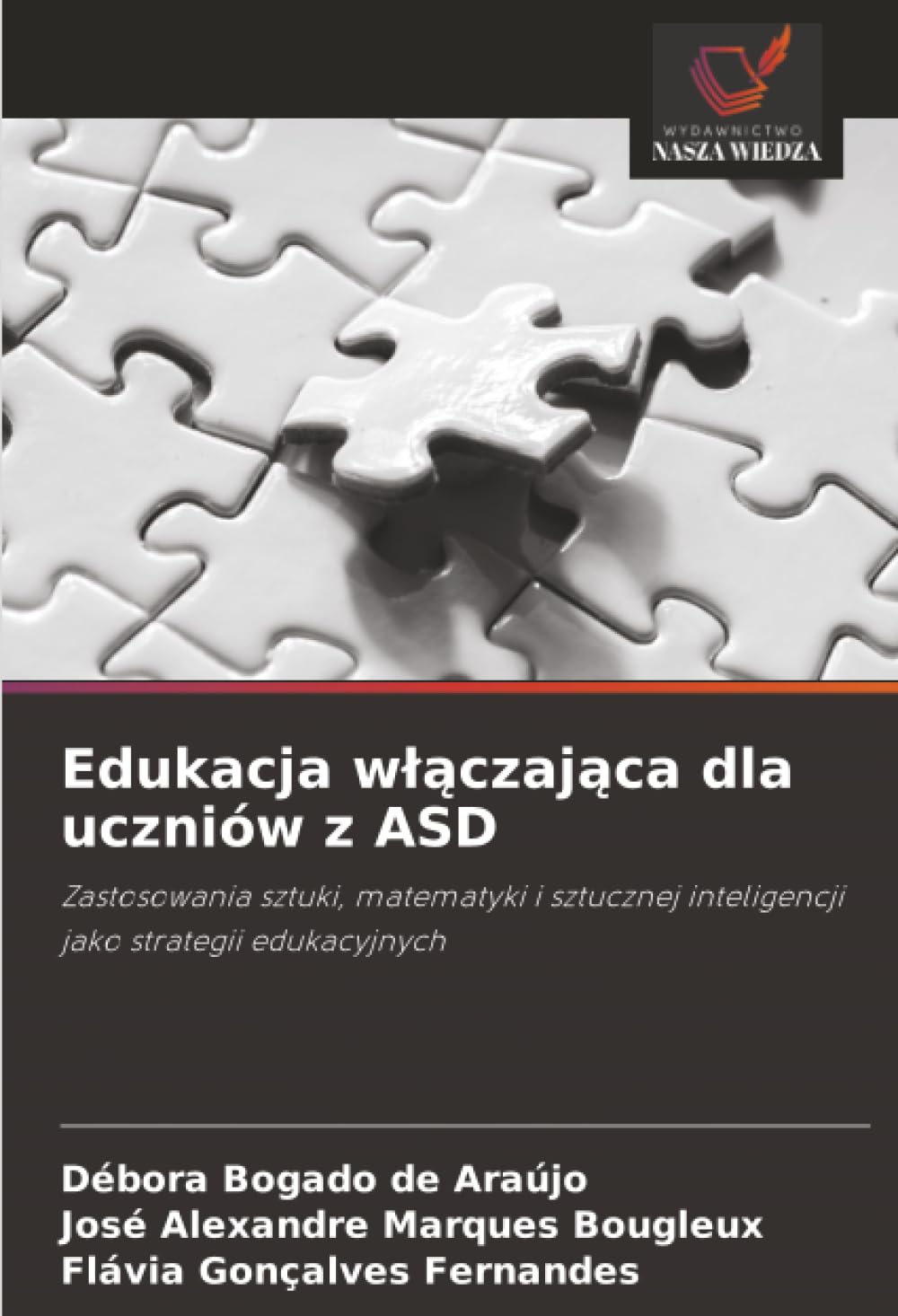 Edukacja włączająca dla uczniów z ASD: Zastosowania sztuki, matematyki i sztucznej inteligencji jako strategii edukacyjnych