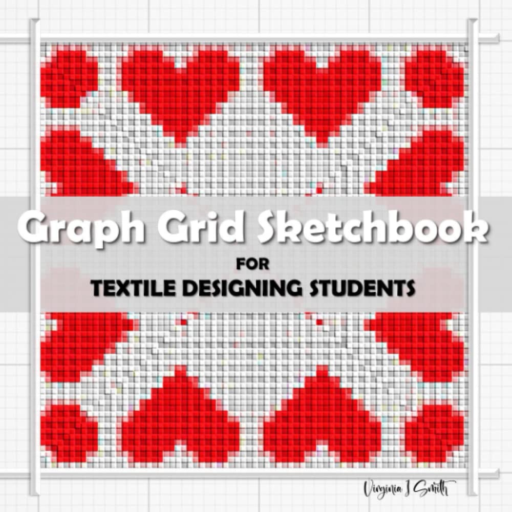 Graph Grid Sketchbook for Textile Designing Students: Drawing Journal for Embroidery and Textile Artists