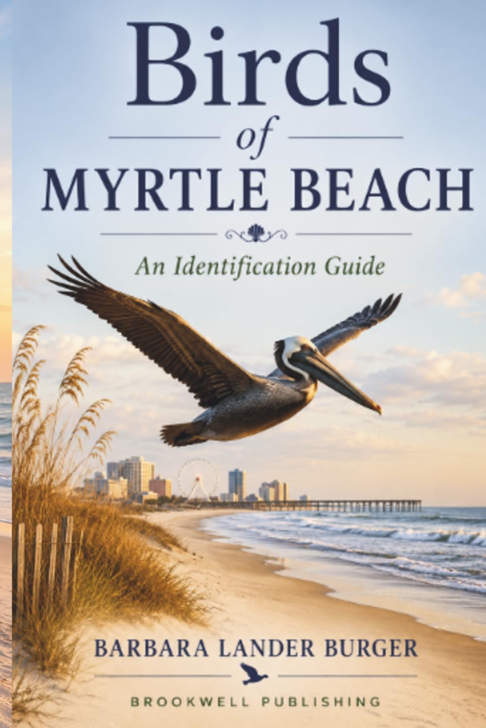 Birds of Myrtle Beach: An Identification Guide (Birds of America Identification Guides)