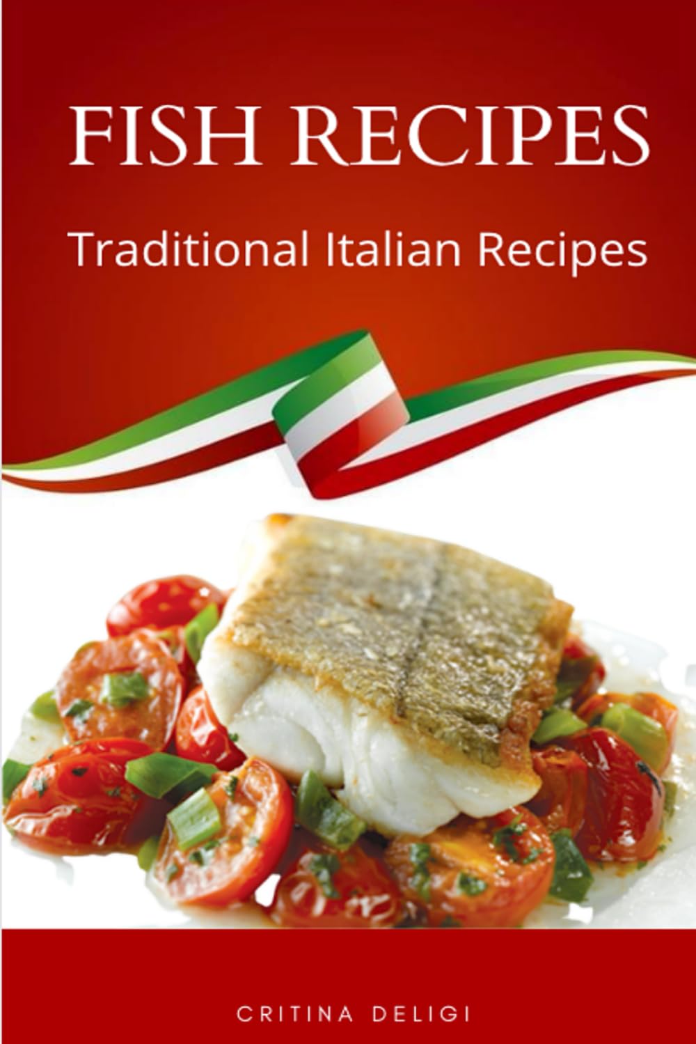 FISH RECIPES Traditional Italian Recipes