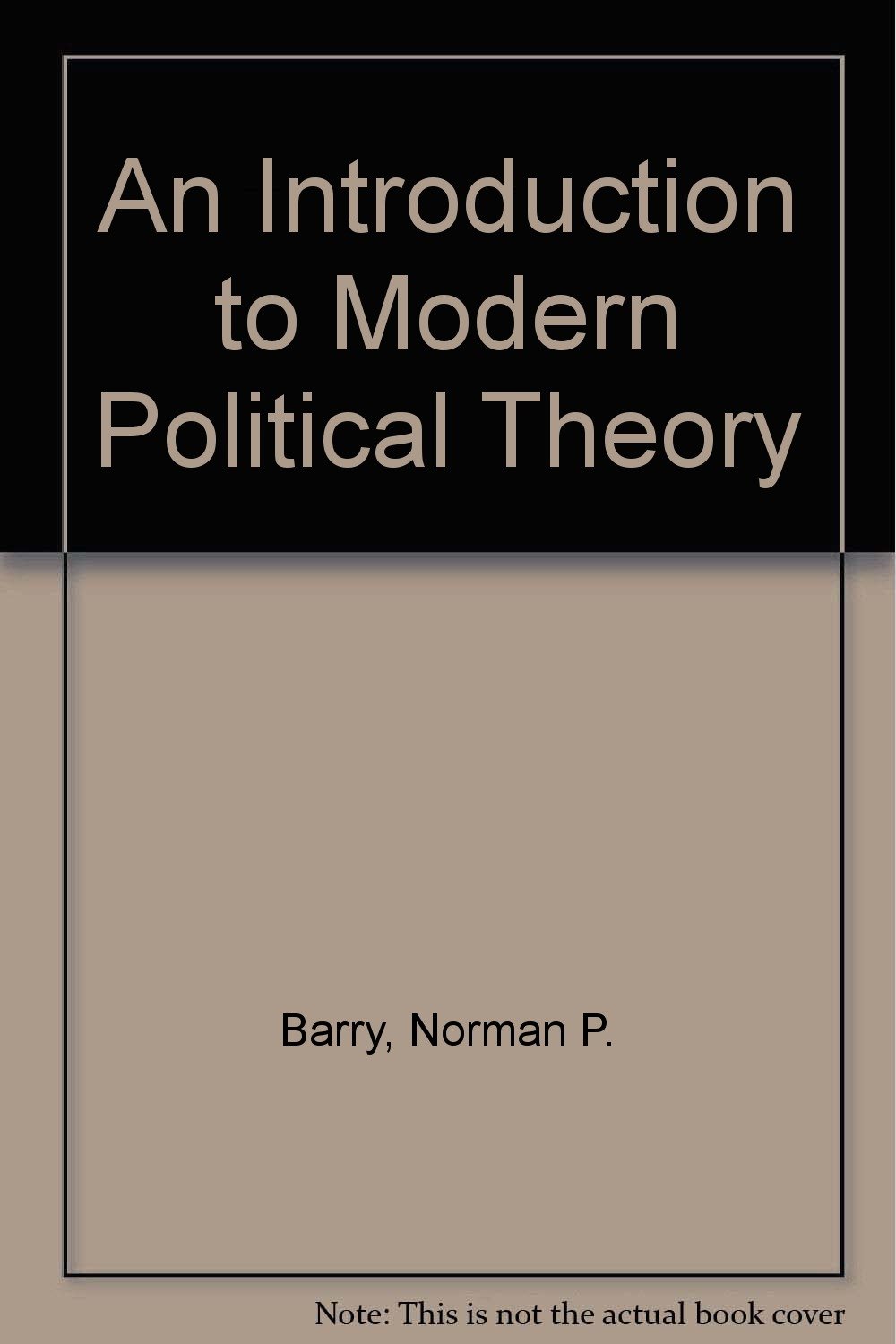 An introduction to modern political theory Norman P. Barry