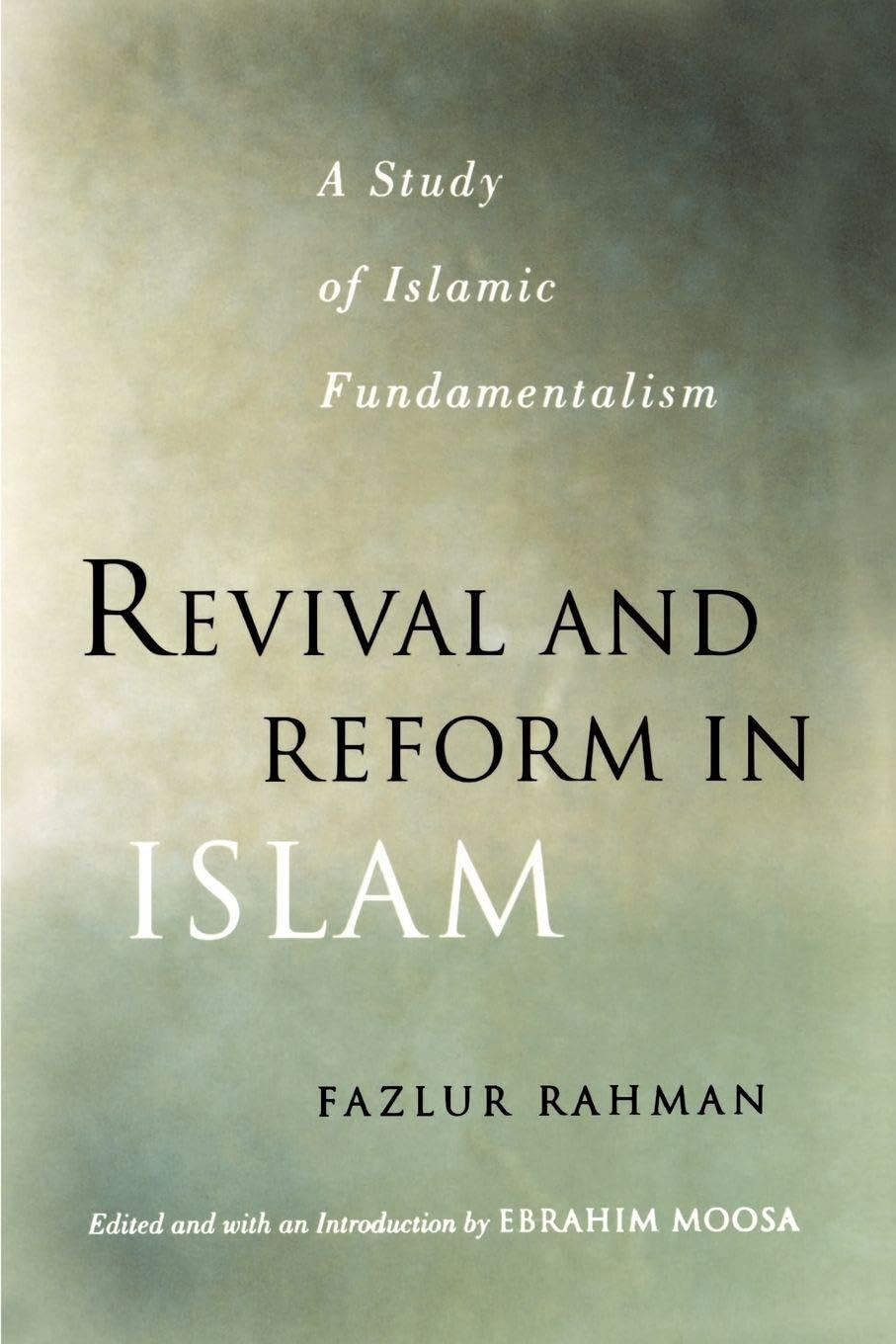 Revival and Reform in Islam: A Study Of Islamic Fundamentalism