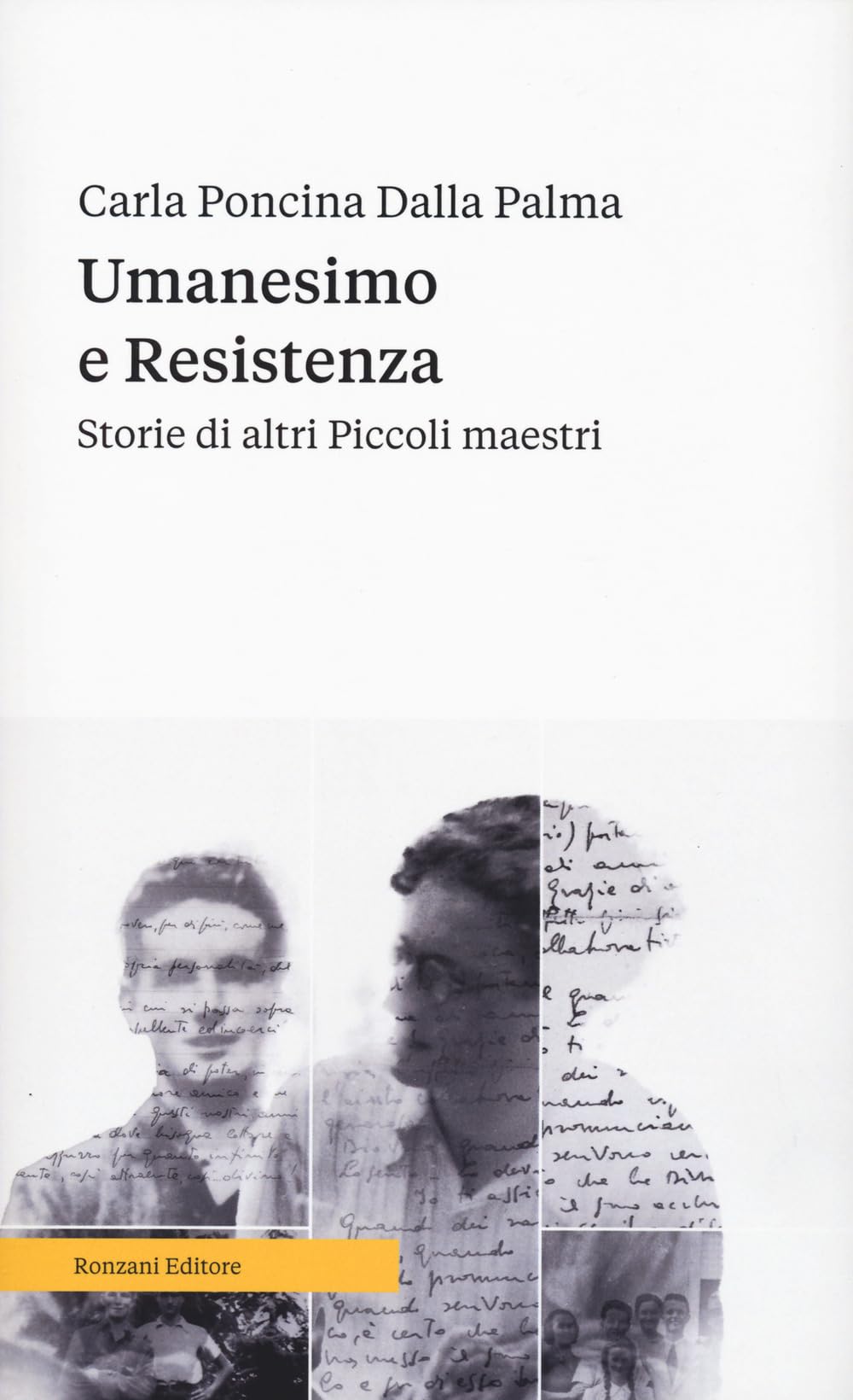 Umanesimo E Resistenza. Storie Di Altri Piccoli Maestri - 4