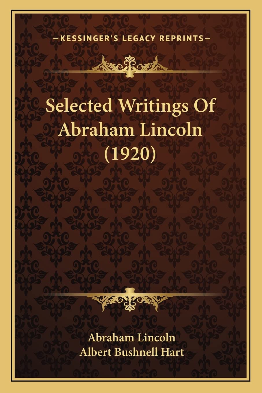 Selected Writings Of Abraham Lincoln (1920)