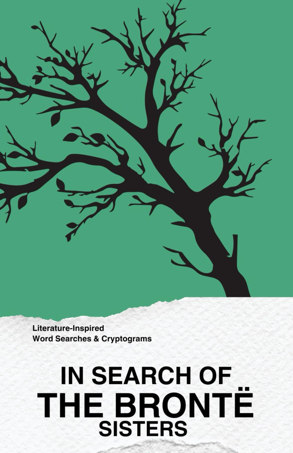 In Search of the Brontë Sisters: Literature-Inspired Word Searches & Cryptograms: A Puzzle Series Celebrating Classic Authors: 3