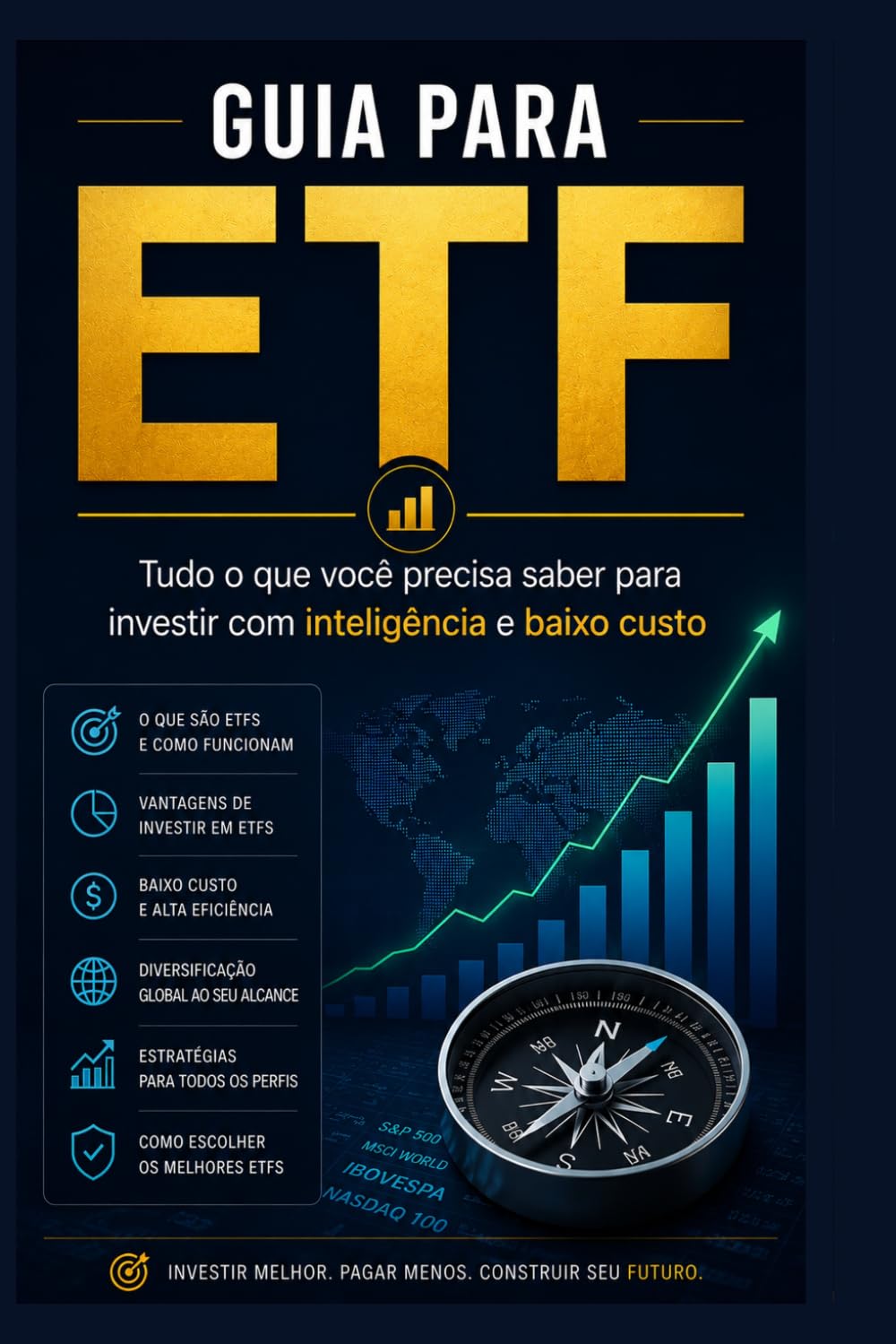 Guia para ETFs: Tudo o que você precisa saber para investir com inteligência e baixo custo (Guias rápidos sobre investimentos)