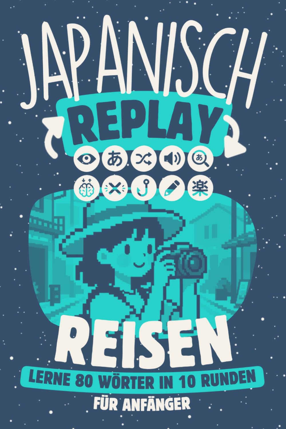 Japanisch Replay Reisen: Lerne 80 Wörter in 10 Runden für Anfänger