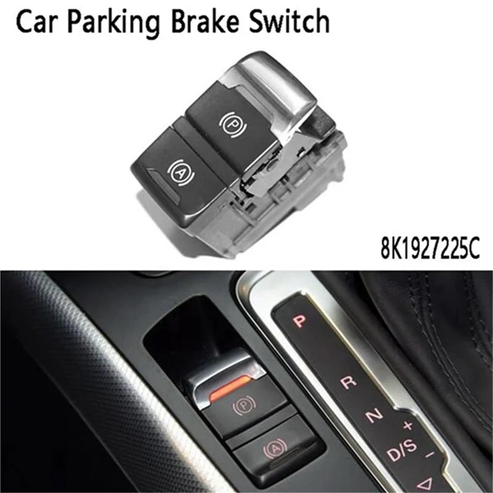 Przełącznik hamulca postojowego Elektroniczny przełącznik hamulca ręcznego z przyciskiem, akcesoria hamulcowe do samochodów 8K1927225C, pasuje do Audi A6 C6 2013-2018 Elektryczny Hamulec Ręczny