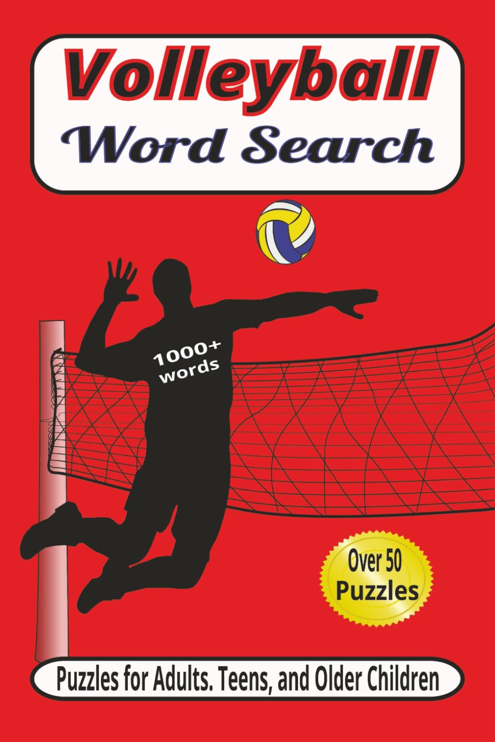 Volleyball Word Search Puzzle Book: Word Searches with Easy to Read Print about Volleyball, Volleyball plays, Volleyball Rules and More | 6x9 inches, ... Gift for Holidays, Vacations and Free Times