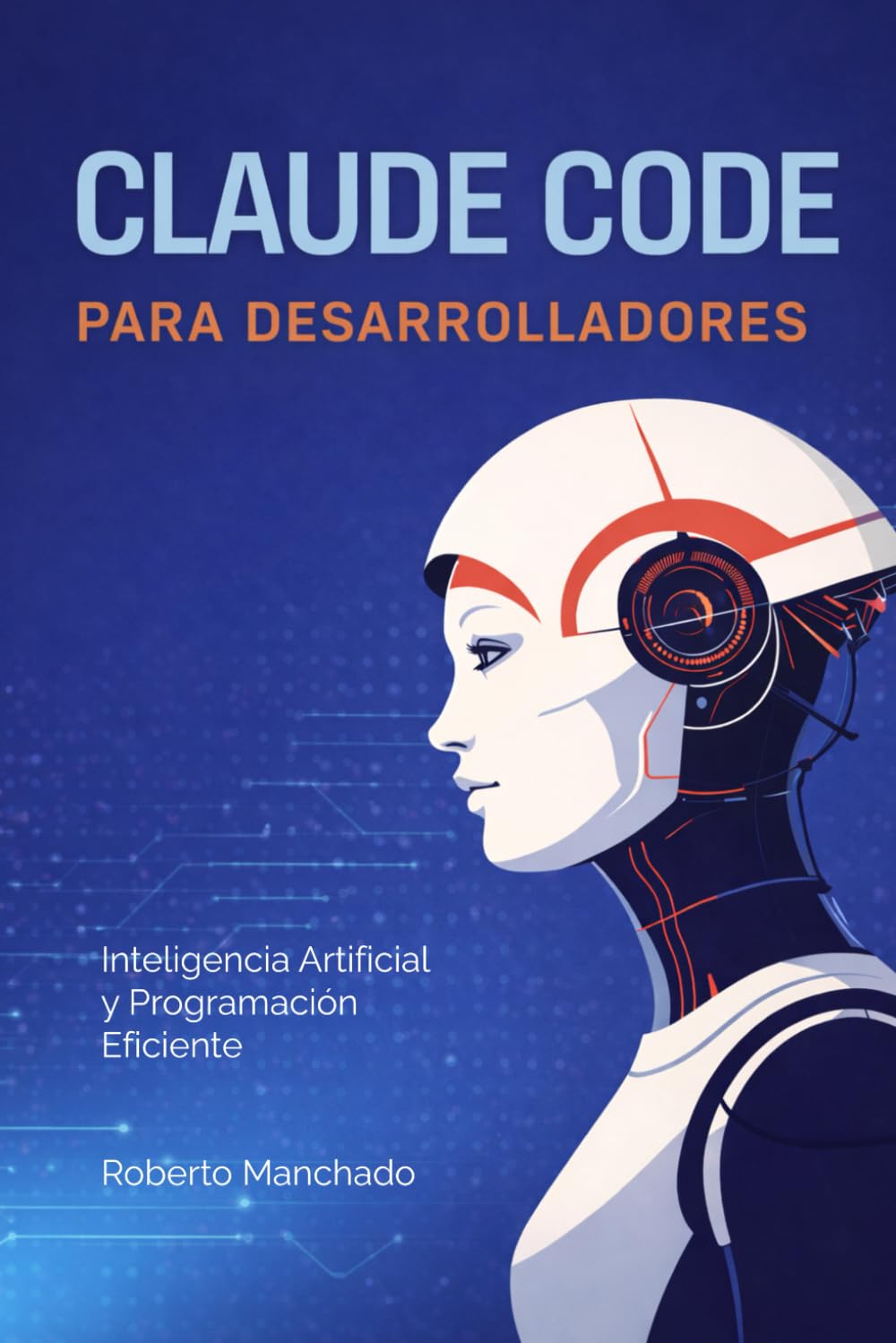 Claude Code para desarrolladores: Inteligencia artificial avanzada y programación eficiente