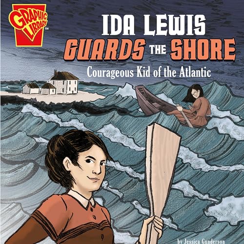 Ida Lewis Guards the Shore: Courageous Kid of the Atlantic by Jessica Gunderson episode artwork