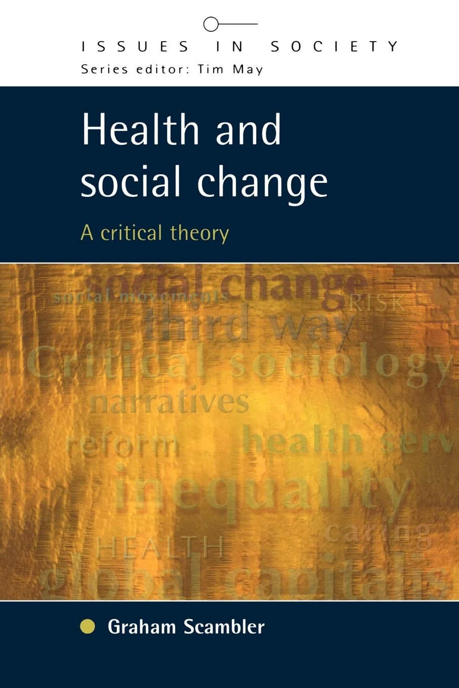 Health and Social change: A Critical Theory (International Political Economy)