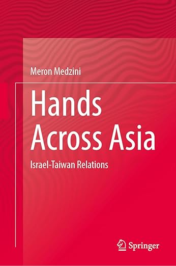 Hands Across Asia: Israel-Taiwan Relations
