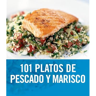101 Platos De Pescado Y Marisco/ 101 Plates of fish and Seafood
