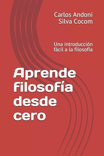 Aprende filosofía desde cero: Una introducción fácil a la filosofía