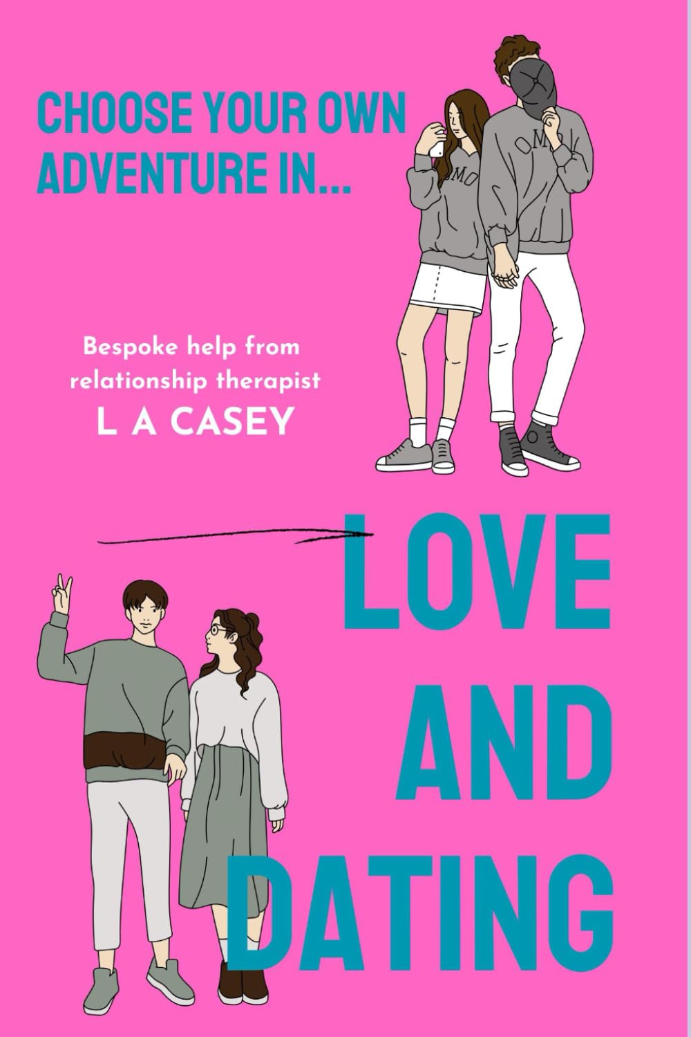 CHOOSE YOUR OWN ADVENTURE... IN LOVE AND DATING: BESPOKE HELP TO FIND THE ONE