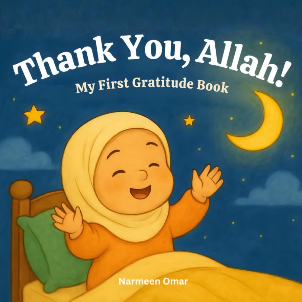 Thank You Allah! My First Gratitude Book | Islamic Books for Kids | Ramadan books for kids |