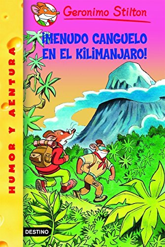 ¡Menudo canguelo en el Kilimanjaro!: Geronimo S... [Spanish] 8408070517 Book Cover