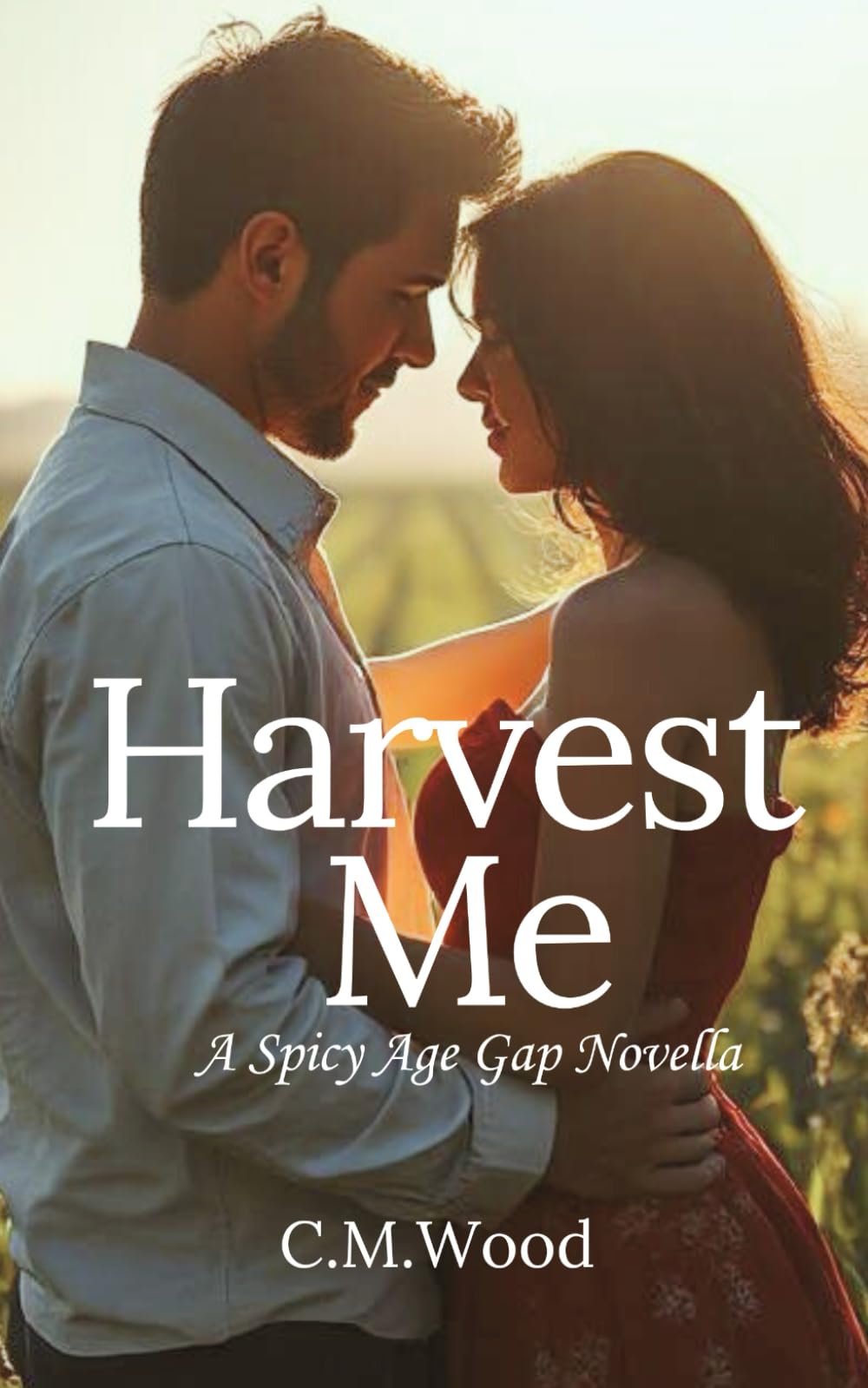 Harvest Me: A Spicy Age Gap Novella