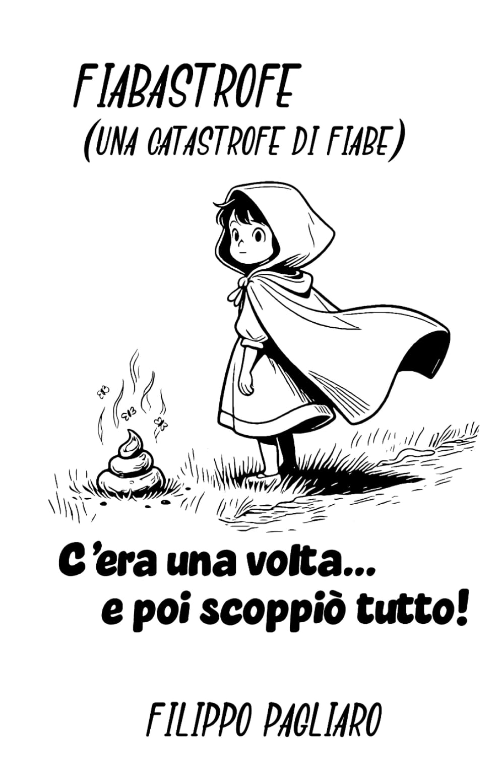 Fiabastrofe (Una catastrofe di fiabe): C'era una volta... e poi scoppiò tutto!