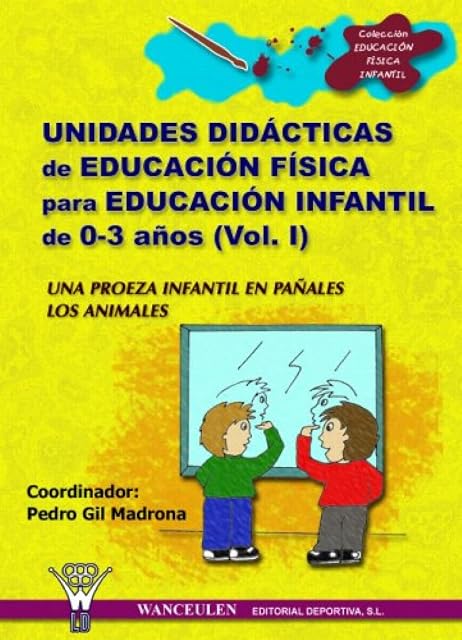 Portada de Educacion Fisica para Educacion Infantil de 0 a 3 Años : Unida