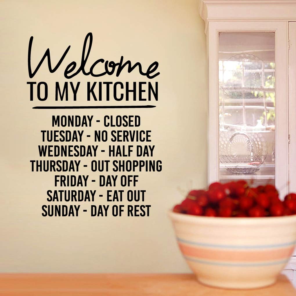 Welcome to My Kitchen Wall Decal, Funny Cooking Quote Wall Sign Sticker | 22” Wide x 30” Tall | Black | Pick Your Color & Size