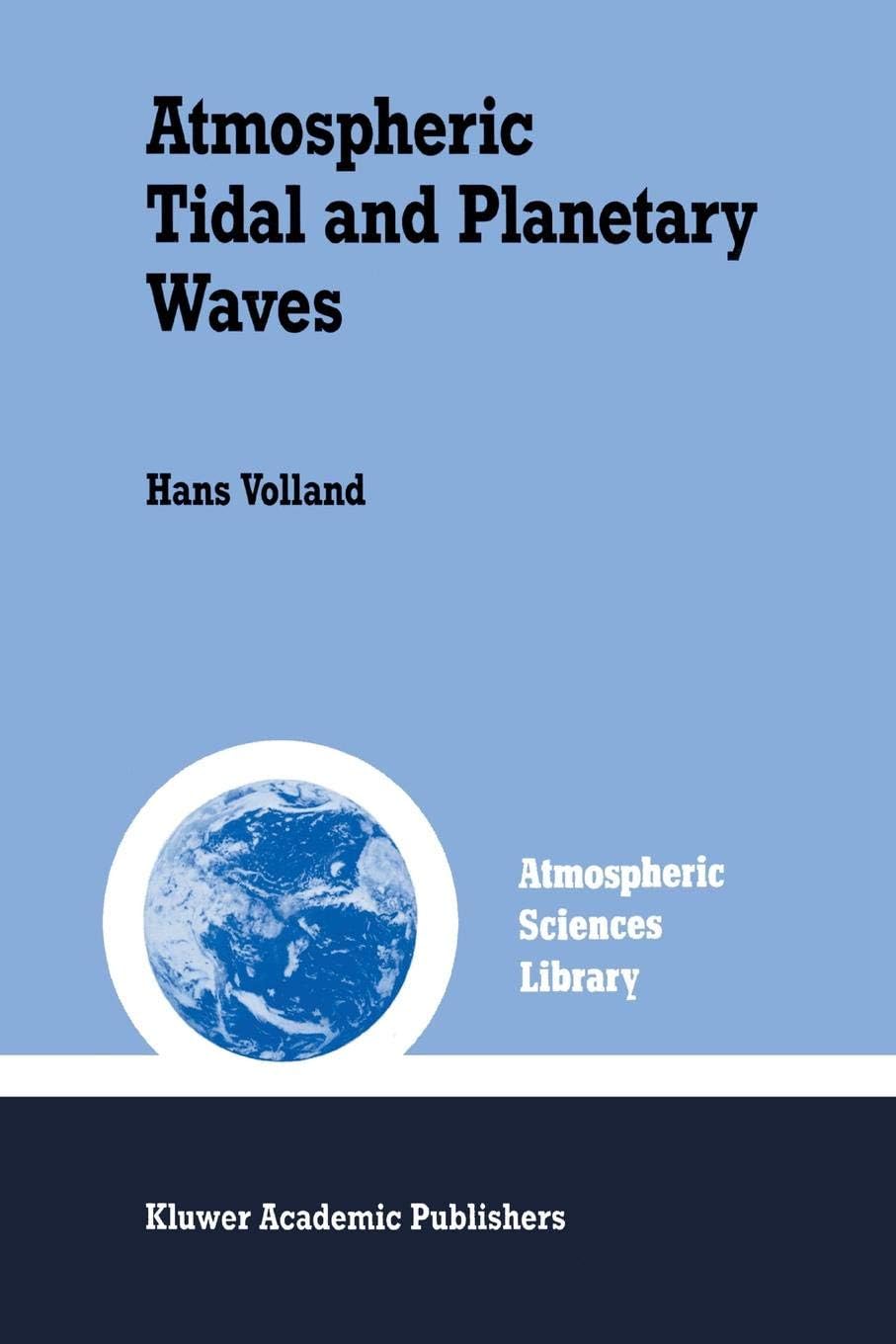 Atmospheric Tidal and Planetary Waves: 12 (Atmospheric and Oceanographic Sciences Library)