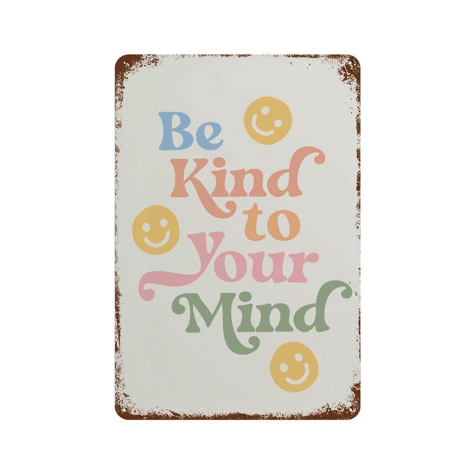 xiaoxiaoshen Be Kind To Your Mind Mental Health (1) Wall Decor Art Metal Tin Poster Modern Home Decor Art Home Bar Shop Decorations Vintage Sign 30x20cm