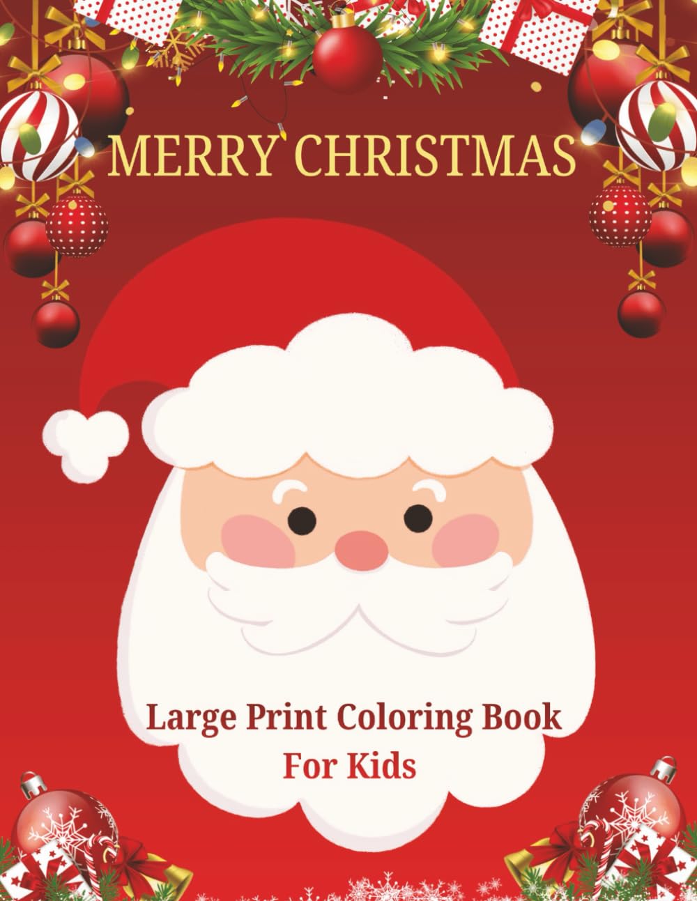 Merry Christmas large print coloring book for kids.: Delightful kids coloring book with 60 amazing and fun packed beautiful Christmas holiday designs ... Claus, Wreaths, Presents, Reindeer and more.