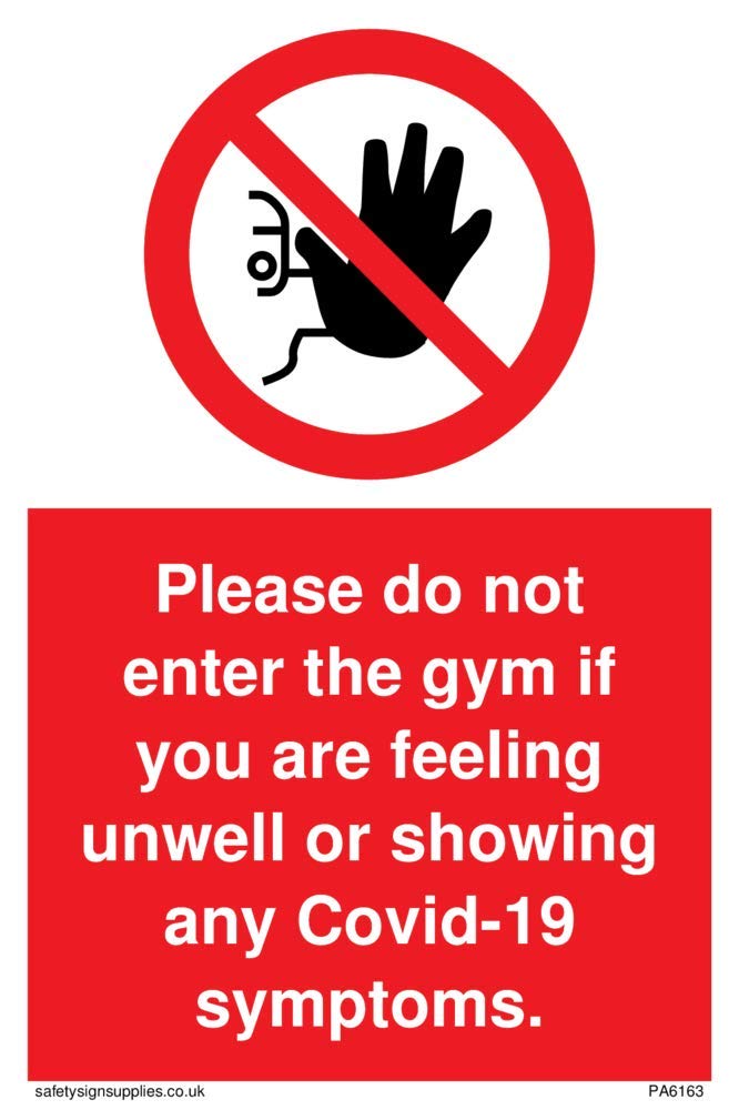 Viking Signs PA6163-A6P-1M Please do not enter the gym if you are feeling unwell or showing any Covid-19 symptoms., 150.0 mm*100.0 mm*1.0 mm