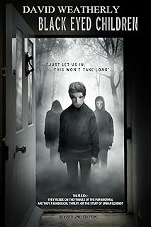 Black Eyed Children: Revised 2nd Edition