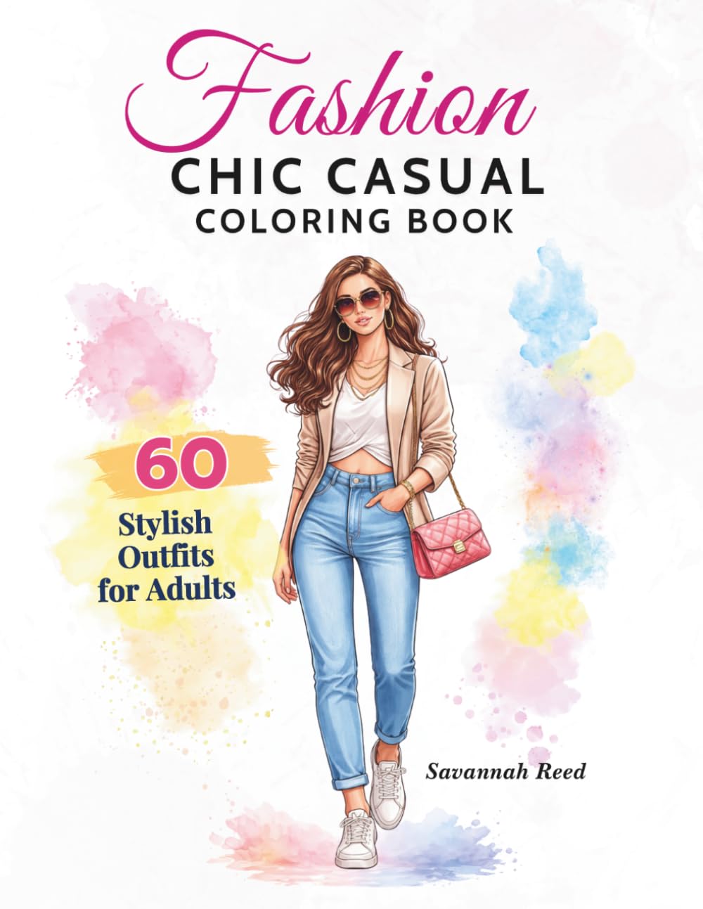 Fashion Chic Casual Coloring Book: 60 Easy-to-Color Stylish Outfits for Relaxation and Creative Fun