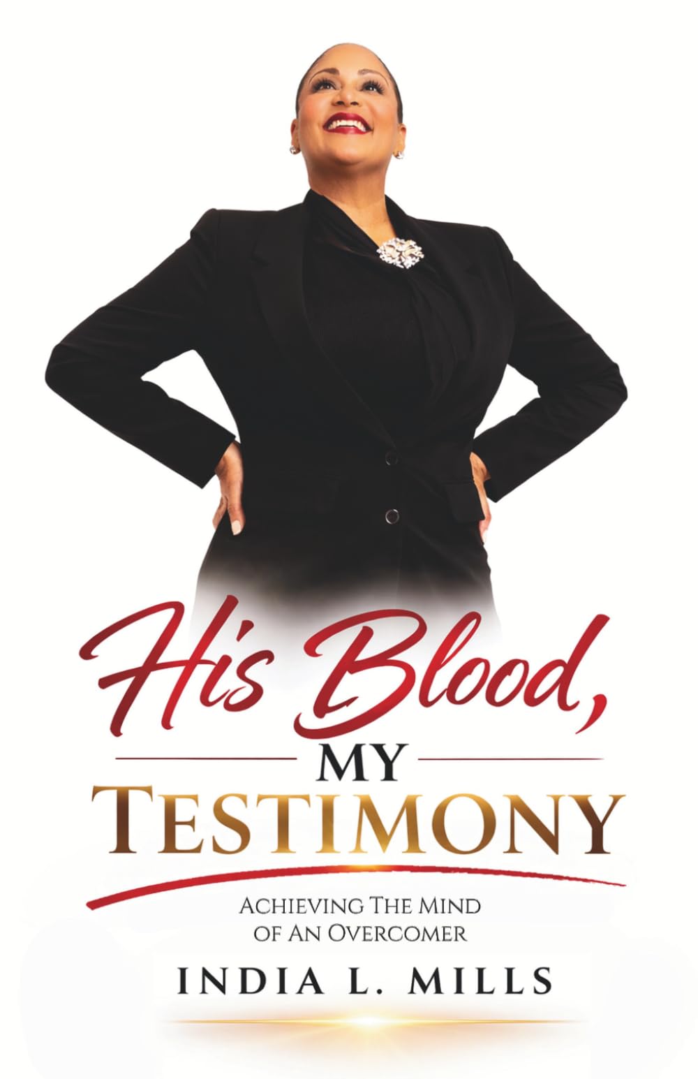 His Blood, My Testimony: Achieving the Mind of an Overcomer