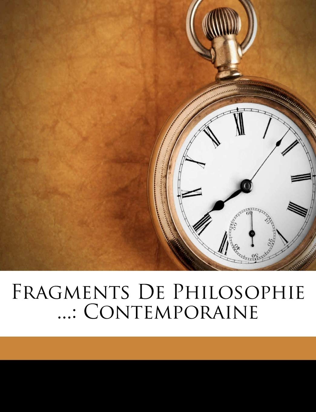 Fragments De Philosophie ...: Contemporaine