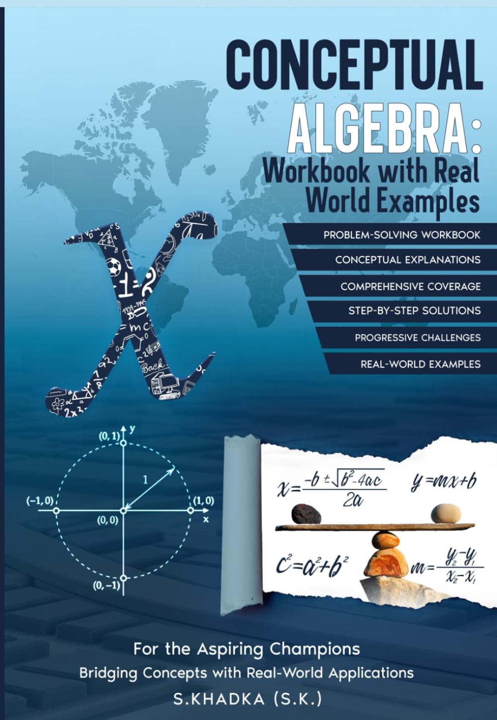 Conceptual Algebra: Workbook With Real World Examples: Khadka (S.K ...