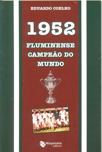 1952. Fluminense Campeão do Mundo
