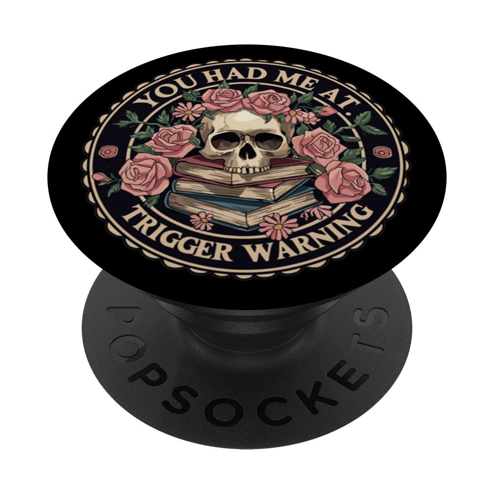 You Had Me at Trigger Warning Skeleton Book Reading Lover PopSockets Adhesive PopGrip