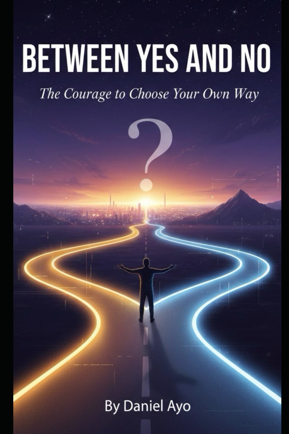 Between Yes and No: The courage to choose your own way