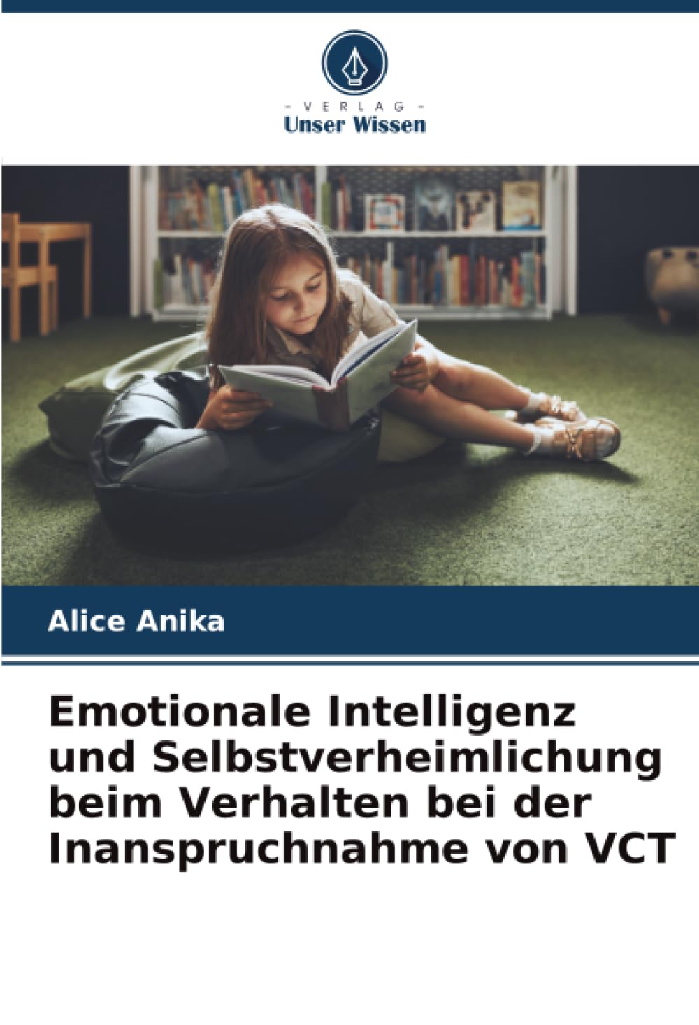 Emotionale Intelligenz und Selbstverheimlichung beim Verhalten bei der Inanspruchnahme von VCT
