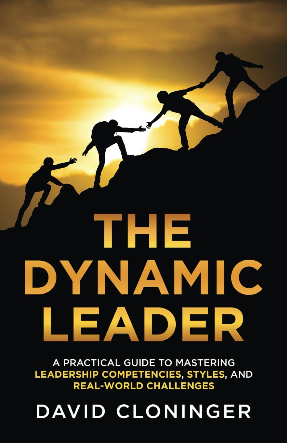 THE DYNAMIC LEADER: Mastering the Core Skills of Influence and Success