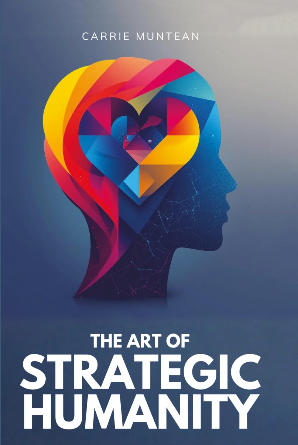 The Art of Strategic Humanity: Leadership Lessons from the Frontlines of Diplomacy