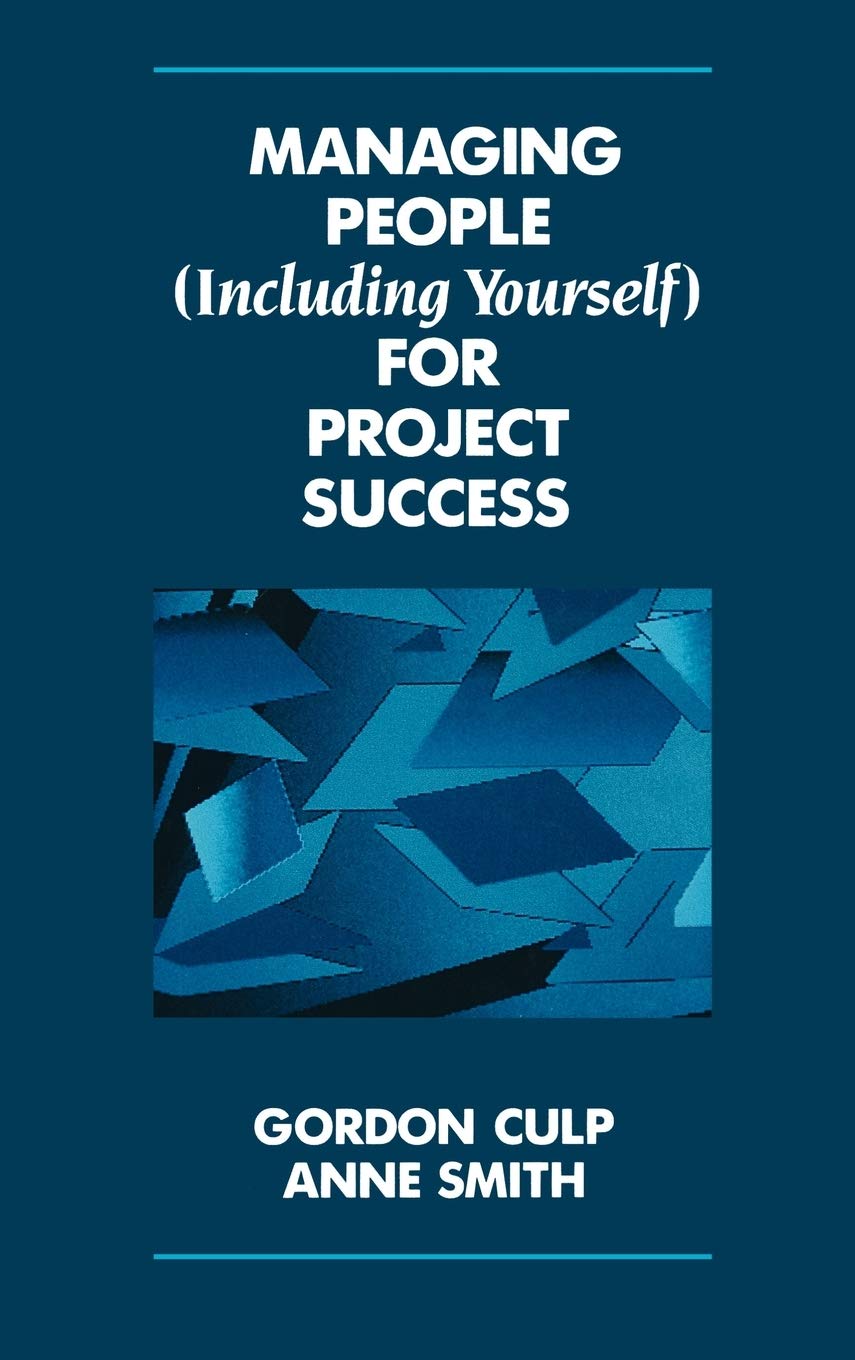 Managing People (Including Yourself) for Project S Culp Hardback 9780471290186