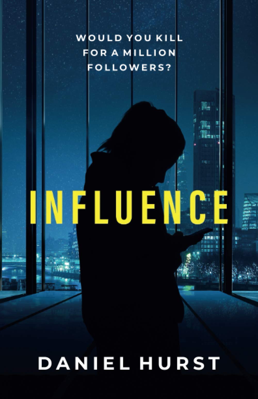 Influence: A Social Media Thriller (Influencing Trilogy)
