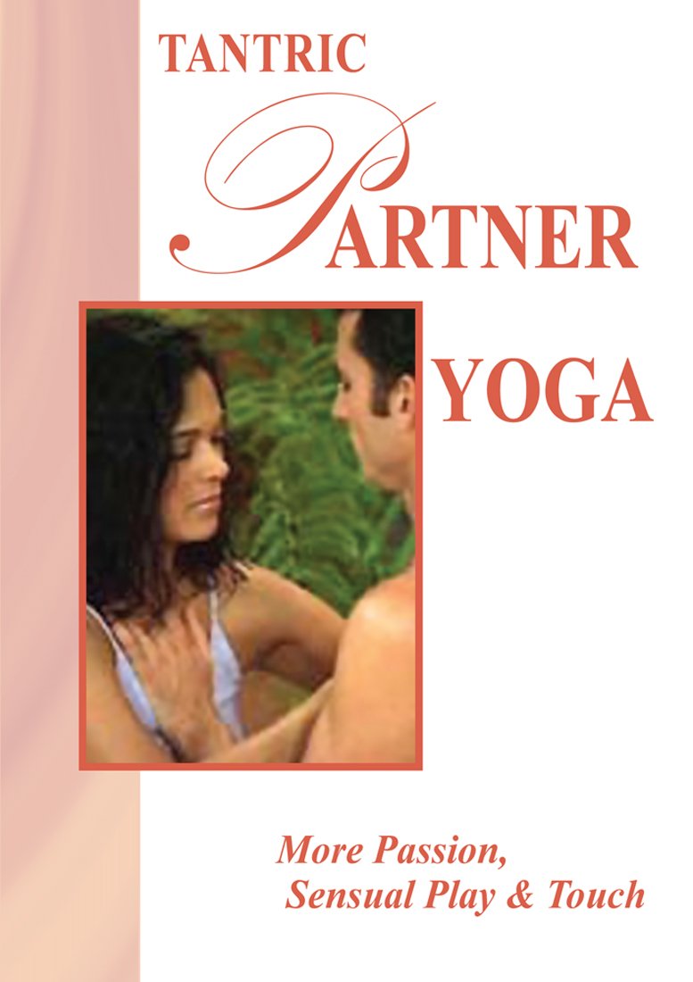 Tantric Partner Yoga: More Passion, Sensual Play and Touch (DVD)